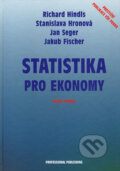 Statistika pro ekonomy - Richard Hindls a kol., Professional Publishing, 2006