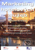 Kniha: Marketing hotelových služeb (Alžbeta Kiráľová). Ekopress, 2006 Kniha: Marketing hotelových služeb (Alžbeta Kiráľová). Ekopress, 2006