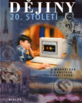 Kniha: Dějiny 20. století (Eliška Kunstová, Helena Mandelová a Ilona Pařízková). Dialog, 2005 Kniha: Dějiny 20. století (Eliška Kunstová, Helena Mandelová a Ilona Pařízková). Dialog, 2005