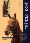 Kniha: Trénink koně (Janine Verschure). Rebo, 2004 Kniha: Trénink koně (Janine Verschure). Rebo, 2004
