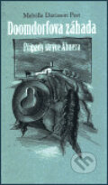 Kniha: Doomdorfova záhada (Melville Daviss Post). Kalich, 2002 Kniha: Doomdorfova záhada (Melville Daviss Post). Kalich, 2002
