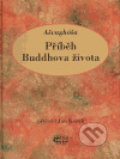 Kniha: Příběh Buddhova života (Ašvaghóša). Bibliotheca gnostica, 2005 Kniha: Příběh Buddhova života (Ašvaghóša). Bibliotheca gnostica, 2005