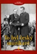 To byl český muzikant - digipack - Vladimír Slavínský, Filmexport Home Video, 1940