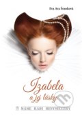 Kniha: Izabela a jej lásky (Eva Ava Šranková). Vydavateľstvo Maxim, 2018 Kniha: Izabela a jej lásky (Eva Ava Šranková). Vydavateľstvo Maxim, 2018