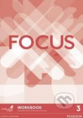 Kniha: Focus 3: Workbook (Bartosz Michalowski a Daniel Brayshaw). Pearson, 2016 Kniha: Focus 3: Workbook (Bartosz Michalowski a Daniel Brayshaw). Pearson, 2016