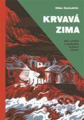Kniha: Krvavá zima (Hildur Knútsdóttir). Práh, 2018 Kniha: Krvavá zima (Hildur Knútsdóttir). Práh, 2018