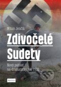 Kniha: Zdivočelé Sudety (Milan Jenčík). Mladá fronta, 2018 Kniha: Zdivočelé Sudety (Milan Jenčík). Mladá fronta, 2018