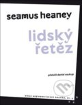 Kniha: Lidský řetěz (Seamus Heaney). Argo, 2018 Kniha: Lidský řetěz (Seamus Heaney). Argo, 2018
