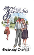 Kniha: Brzkovský Dvořáci (Vlasta Javořická). Kamélie, 2012 Kniha: Brzkovský Dvořáci (Vlasta Javořická). Kamélie, 2012