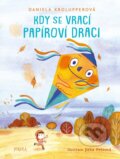 Kniha: Kdy se vrací papíroví draci (Daniela Krolupperová). Pikola, 2025 Kniha: Kdy se vrací papíroví draci (Daniela Krolupperová). Pikola, 2025
