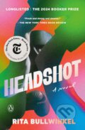 Kniha: Headshot (Rita Bullwinkel). Penguin Books, 2025 Kniha: Headshot (Rita Bullwinkel). Penguin Books, 2025