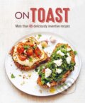Kniha: On Toast (Ryland Peters & Small). Ryland, Peters and Small, 2021 Kniha: On Toast (Ryland Peters & Small). Ryland, Peters and Small, 2021