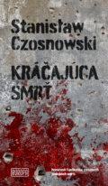 Kniha: Kráčajúca smrť (Stanisław Czosnowski). Európa, 2025 Kniha: Kráčajúca smrť (Stanisław Czosnowski). Európa, 2025