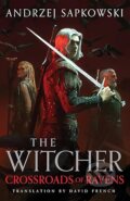 Kniha: Crossroads of Ravens (Andrzej Sapkowski). Gollancz, 2025 Kniha: Crossroads of Ravens (Andrzej Sapkowski). Gollancz, 2025