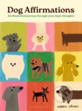 Kniha: Dog Affirmations (Andrea Caceres). Bloomsbury, 2025 Kniha: Dog Affirmations (Andrea Caceres). Bloomsbury, 2025