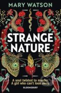 Kniha: Strange Nature (Mary Watson). Bloomsbury, 2025 Kniha: Strange Nature (Mary Watson). Bloomsbury, 2025