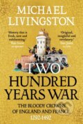 Kniha: The Two Hundred Years War (Dr Michael Livingston). Bloomsbury, 2025 Kniha: The Two Hundred Years War (Dr Michael Livingston). Bloomsbury, 2025