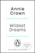 Kniha: Wildest Dreams (Annie Crown). Penguin Books, 2025 Kniha: Wildest Dreams (Annie Crown). Penguin Books, 2025