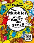 Kniha: The Mubbles: When Berry Met Terry (Pichon Liz). Pan Macmillan, 2025 Kniha: The Mubbles: When Berry Met Terry (Pichon Liz). Pan Macmillan, 2025