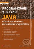 Kniha: Programování v jazyku Java (Rudolf Pecinovský). Grada, 2025 Kniha: Programování v jazyku Java (Rudolf Pecinovský). Grada, 2025