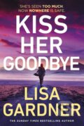 Kniha: Kiss Her Goodbye (Lisa Gardner). Random House, 2025 Kniha: Kiss Her Goodbye (Lisa Gardner). Random House, 2025