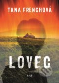 Kniha: Lovec (Tana Frenchová). Argo, 2025 Kniha: Lovec (Tana Frenchová). Argo, 2025