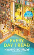 Kniha: Every Day I Read (Hwang Bo-reum). Bloomsbury, 2025 Kniha: Every Day I Read (Hwang Bo-reum). Bloomsbury, 2025