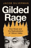 Kniha: Gilded Rage (Jacob Silverman). Bloomsbury, 2025 Kniha: Gilded Rage (Jacob Silverman). Bloomsbury, 2025