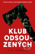 Kniha: Klub odsouzených (V.A. Vazquez). Kalibr, 2026 Kniha: Klub odsouzených (V.A. Vazquez). Kalibr, 2026