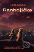 Kniha: Ranhojička (Lukáš Meisel). Fobos, 2025 Kniha: Ranhojička (Lukáš Meisel). Fobos, 2025