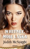 Kniha: Whitney, moje láska (Judith McNaught). Baronet, 2025 Kniha: Whitney, moje láska (Judith McNaught). Baronet, 2025
