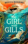 Kniha: The Girl with Gills (Becca Rogers). Bloomsbury, 2025 Kniha: The Girl with Gills (Becca Rogers). Bloomsbury, 2025