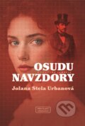 Kniha: Osudu navzdory (Stela Jolana Urbanová). Mám talent, 2025 Kniha: Osudu navzdory (Stela Jolana Urbanová). Mám talent, 2025