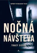 Kniha: Nočná návšteva (Tracy Sierra). Citadella, 2025 Kniha: Nočná návšteva (Tracy Sierra). Citadella, 2025