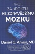 Kniha: Krok za krokem ke zdravějšímu mozku (Daniel G. Amen). Improovio, 2025 Kniha: Krok za krokem ke zdravějšímu mozku (Daniel G. Amen). Improovio, 2025