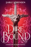 Kniha: Dire Bound (Sable Sorensen). Transworld, 2025 Kniha: Dire Bound (Sable Sorensen). Transworld, 2025