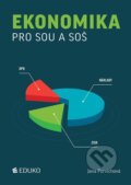 Kniha: Ekonomika pro SOU a SOŠ (Jana Porvichová). Eduko, 2025 Kniha: Ekonomika pro SOU a SOŠ (Jana Porvichová). Eduko, 2025