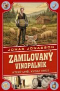 Kniha: Zamilovaný vinopalník, který uměl kydat hnůj (Jonas Jonasson), 2025 Kniha: Zamilovaný vinopalník, který uměl kydat hnůj (Jonas Jonasson), 2025