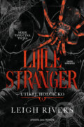 Kniha: Little Stranger: Utíkej, holčičko (Leigh Rivers), 2025 Kniha: Little Stranger: Utíkej, holčičko (Leigh Rivers), 2025
