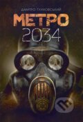 Kniha: Metro 2034 (Dmitry Glukhovsky). Bogdan, 2025 Kniha: Metro 2034 (Dmitry Glukhovsky). Bogdan, 2025