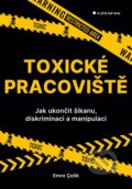 Kniha: Toxické pracoviště (Emre Çelik). Grada, 2025 Kniha: Toxické pracoviště (Emre Çelik). Grada, 2025