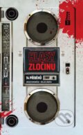 Kniha: Hlasy zločinu: 14 příběhů (Jakub Kvasnička a Václav Janata). Universum, 2025 Kniha: Hlasy zločinu: 14 příběhů (Jakub Kvasnička a Václav Janata). Universum, 2025