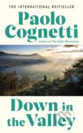 Kniha: Down in the Valley (Paolo Cognetti). Harvill Secker, 2025 Kniha: Down in the Valley (Paolo Cognetti). Harvill Secker, 2025