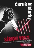 Společenská hra: Černé historky Sérioví vrazi (Mindok). Mindok, 2025 Společenská hra: Černé historky Sérioví vrazi (Mindok). Mindok, 2025