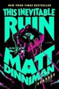 Kniha: This Inevitable Ruin (Matt Dinniman). Penguin Putnam Inc, 2025 Kniha: This Inevitable Ruin (Matt Dinniman). Penguin Putnam Inc, 2025