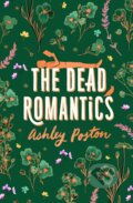 Kniha: The Dead Romantics (Ashley Poston). HarperCollins, 2025 Kniha: The Dead Romantics (Ashley Poston). HarperCollins, 2025