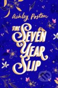 Kniha: The Seven Year Slip (Ashley Poston). HarperCollins, 2025 Kniha: The Seven Year Slip (Ashley Poston). HarperCollins, 2025