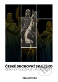 Kniha: České duchovní skalisko (Václav Ryneš). Epocha, 2025 Kniha: České duchovní skalisko (Václav Ryneš). Epocha, 2025