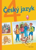 Kniha: Český jazyk pro 4. ročník ZŠ (Alter). Alter, 2025 Kniha: Český jazyk pro 4. ročník ZŠ (Alter). Alter, 2025