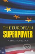 Kniha: The European Superpower (John Mccormick). Red Globe Press, 2006 Kniha: The European Superpower (John Mccormick). Red Globe Press, 2006